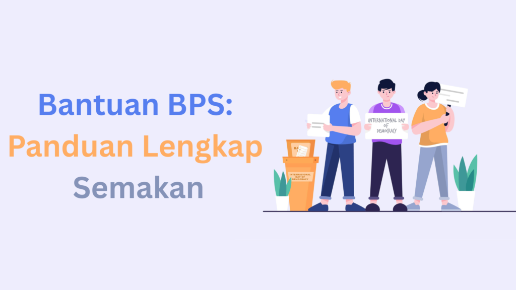 Bantuan BPS: Panduan Lengkap Semakan, Kelayakan dan Permohonan