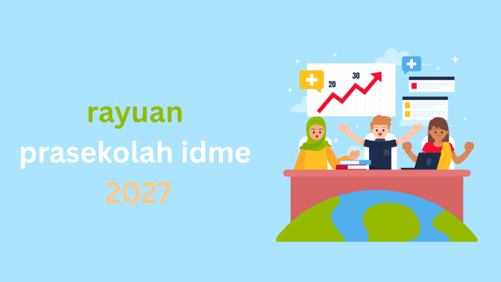 Rayuan Prasekolah IDME 2027: Panduan Lengkap Permohonan dan Semakan